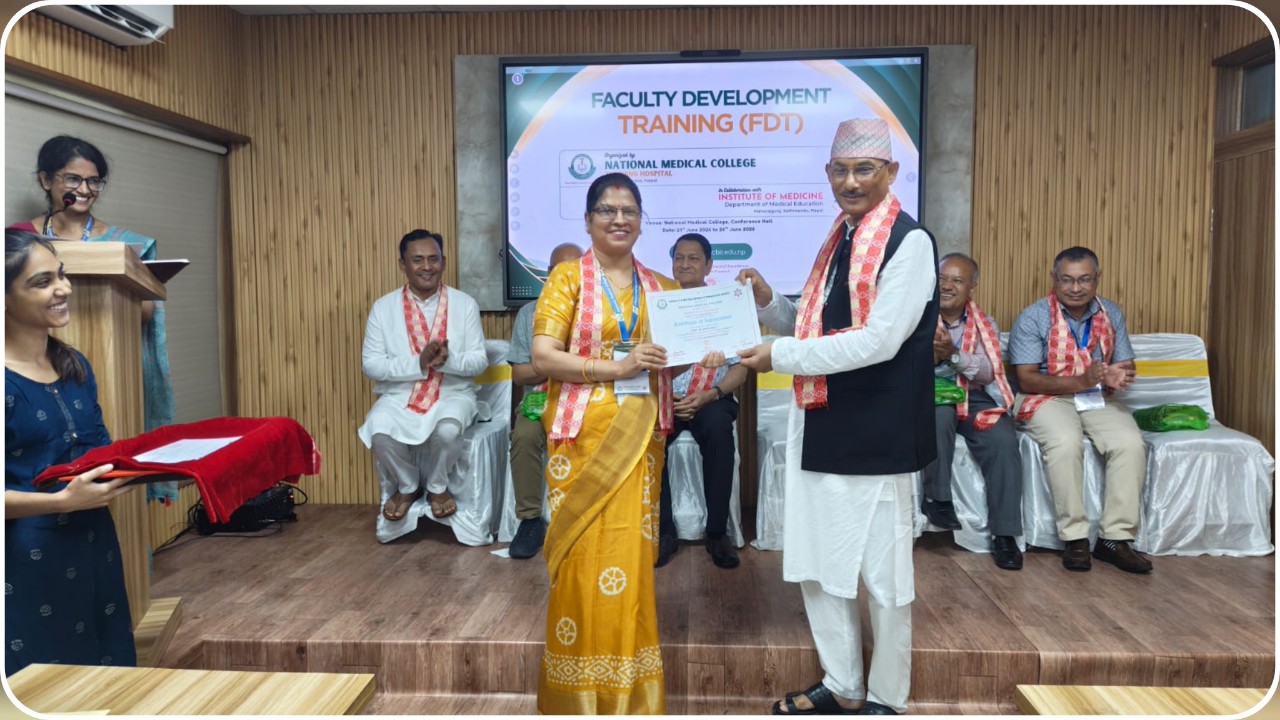 फ्याकल्टी सशक्तीकरणतर्फ नेशनल मेडिकल कलेजको अर्को कदम, ६ दिने FDT सम्पन्न