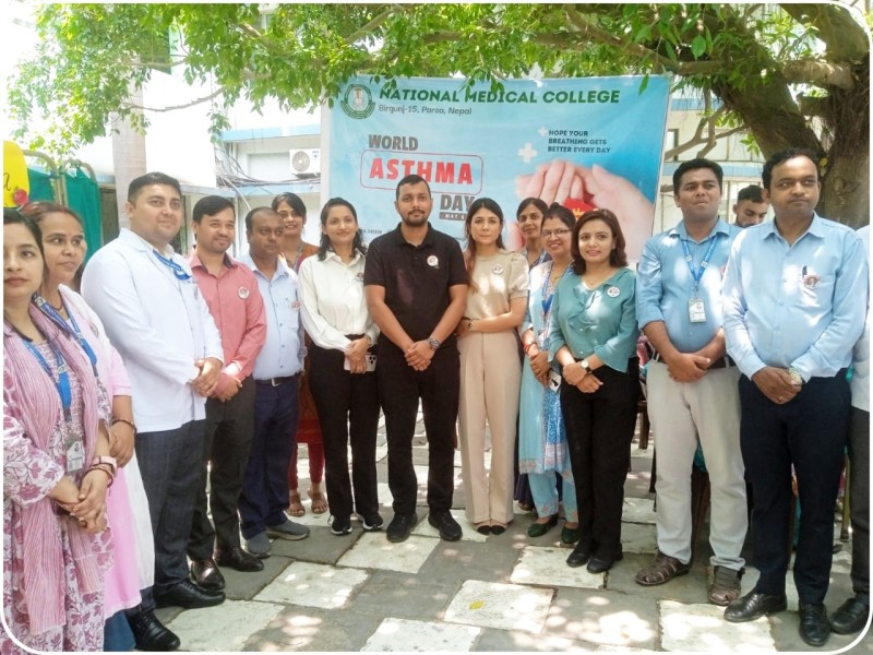 विश्व अस्थमा दिवसमा नेशनल मेडिकल कलेज द्वारा जनचेतना मुलक कार्यक्रम आयोजना